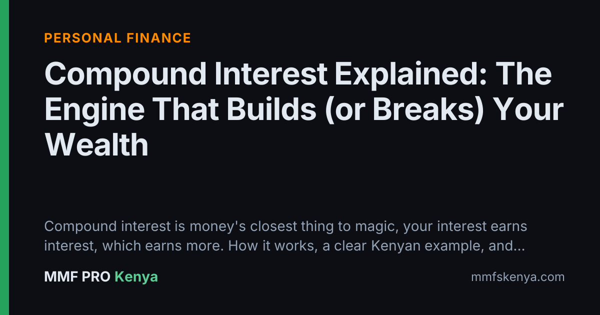 Compound Interest Explained: The Engine That Builds (or Breaks) Your Wealth