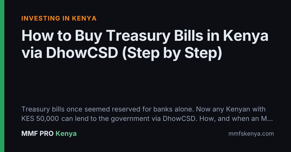 How to Buy Treasury Bills in Kenya via DhowCSD (Step by Step)