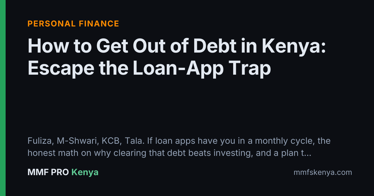 How to Get Out of Debt in Kenya: Escape the Loan-App Trap