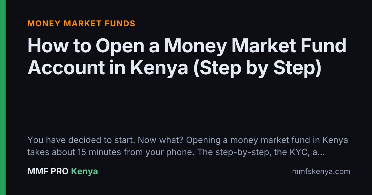 How to Open a Money Market Fund Account in Kenya (Step by Step)