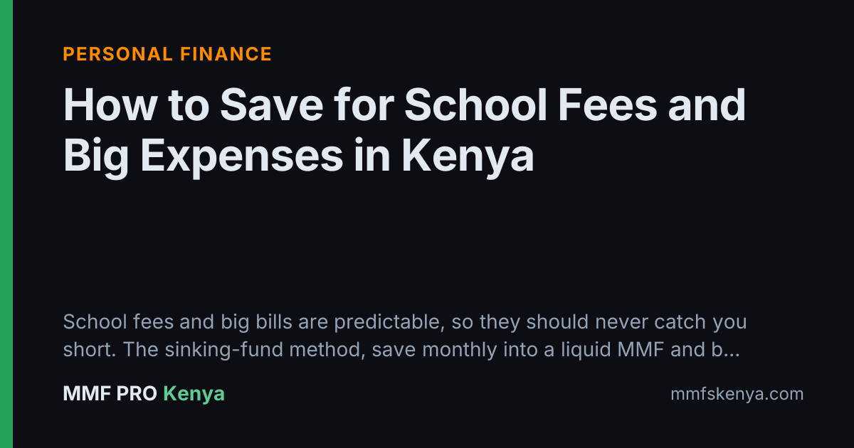 How to Save for School Fees and Big Expenses in Kenya