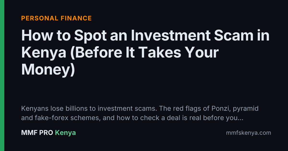How to Spot an Investment Scam in Kenya (Before It Takes Your Money)