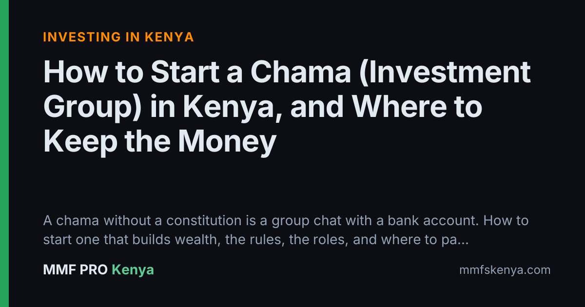 How to Start a Chama (Investment Group) in Kenya, and Where to Keep the Money