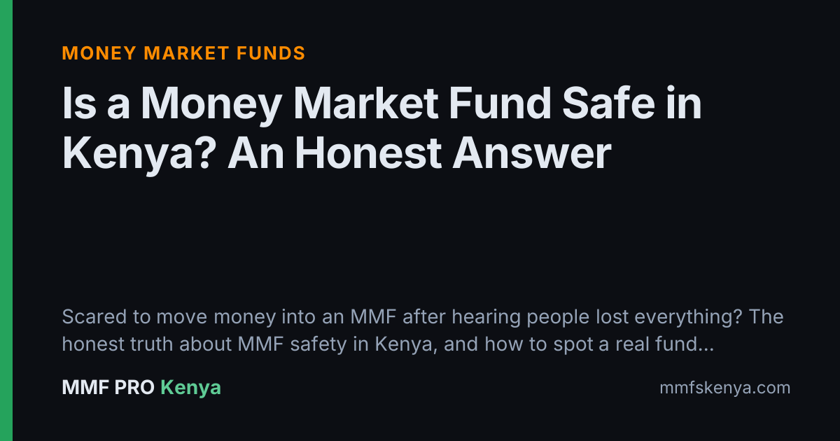 Is a Money Market Fund Safe in Kenya? An Honest Answer