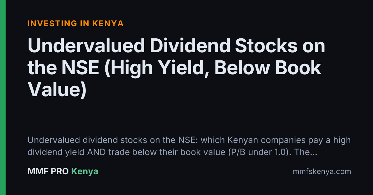 Undervalued Dividend Stocks on the NSE (High Yield, Below Book Value)